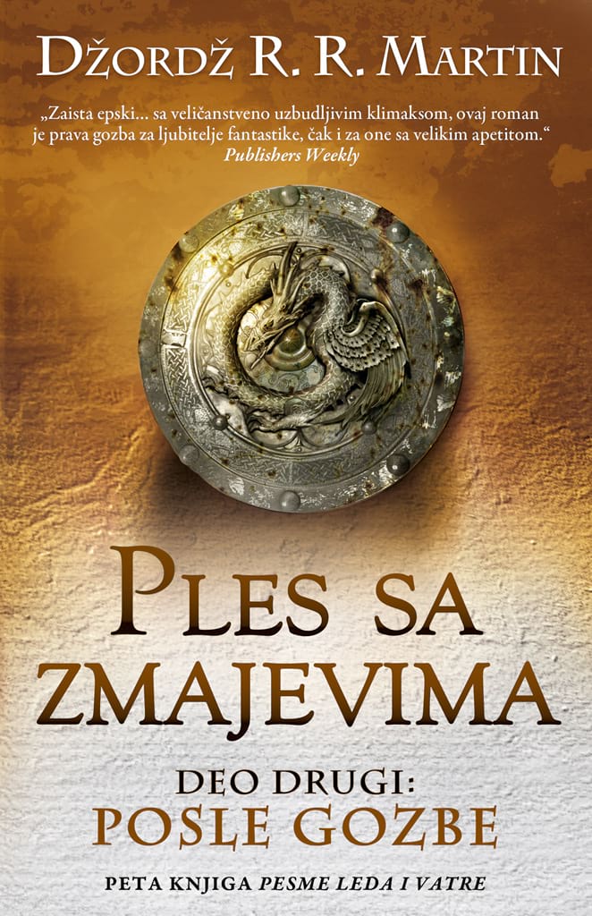 PLES SA ZMAJEVIMA - DEO DRUGI: POSLE GOZBE - Džordž R. R. Martin